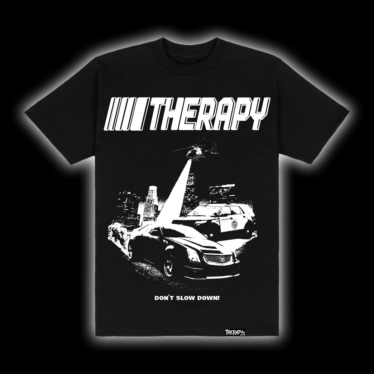 DON'T SLOW DOWN! TEE